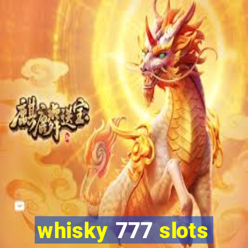 whisky 777 slots